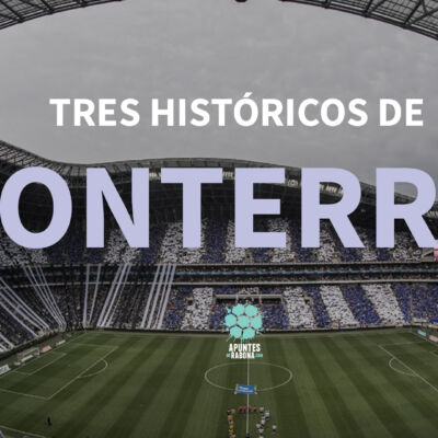 TresHistoricosMonterrey