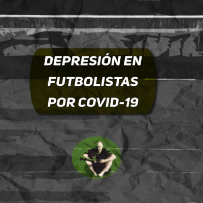 Portada-Especial-Depresion-Futbol-Covid